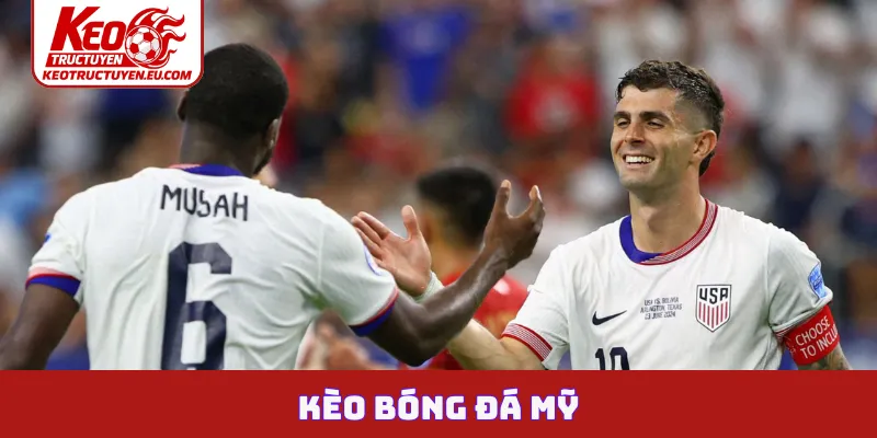 Kèo bóng đá Mỹ
