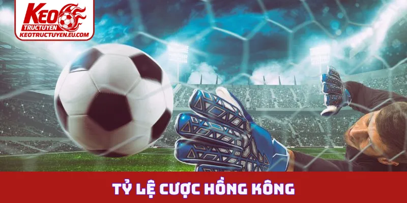 Tỷ lệ cược Hong Kong